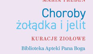 Choroby żołądka i jelit. Kuracje ziołowe