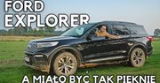 Ford Explorer - myślałem, że będzie moim autem roku