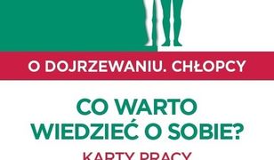 Pewny start O dojrzewaniu Chłopcy Co warto wiedzieć o sobie? Karty pracy