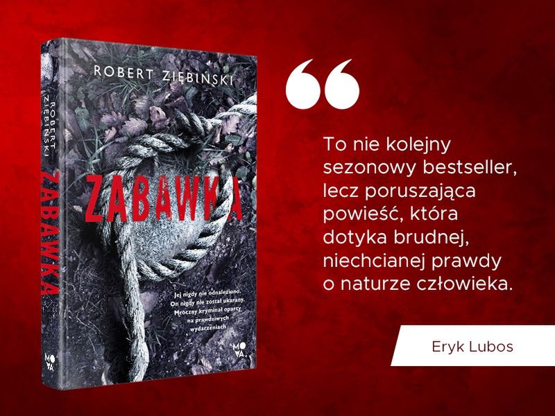 Granice ludzkiej degeneracji - „Zabawka” Roberta Ziębińskiego