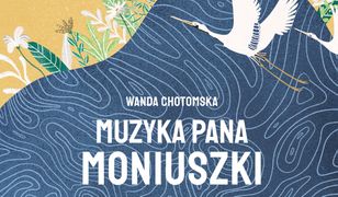 Muzyka Pana Moniuszki