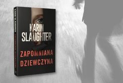 "Zapomniana dziewczyna" – nowy thriller Karin Slaughter, autorki światowych bestsellerów, takich jak "Układanka", czy "Milcząca żona" – już w księgarniach!