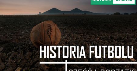 Historia piłki nożnej – część 1: Początki