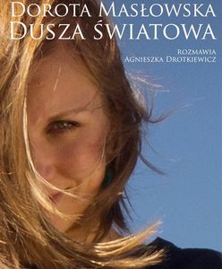 Masłowska: czuję się odrzucona i jest mi z tym dobrze