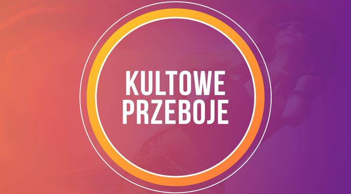 Kultowe przeboje