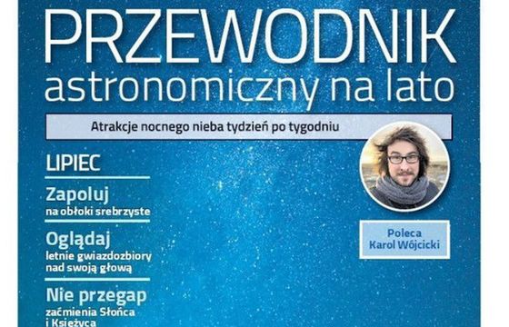 „Gazeta Wyborcza” z dwuczęściowym przewodnikiem astronomicznym od Karola Wójcickiego
