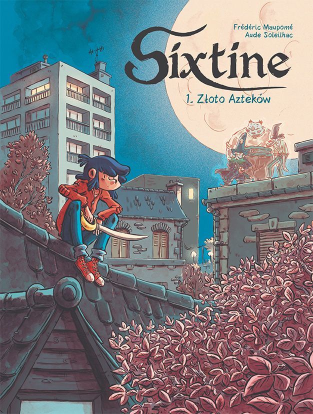 Sixtine. Złoto Azteków. Tom 1