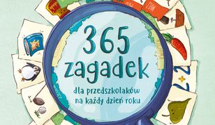 365 zagadek dla przedszkolaków na każdy dzień roku