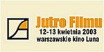 Festiwal Jutro Filmu 2003 w Warszawie