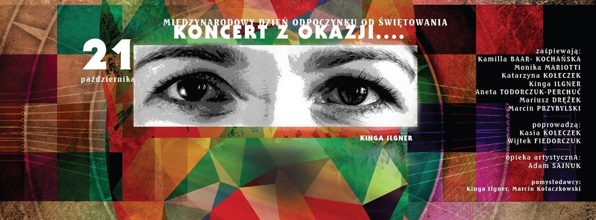 “Koncert z okazji… Międzynarodowego dnia odpoczynku od świętowania”