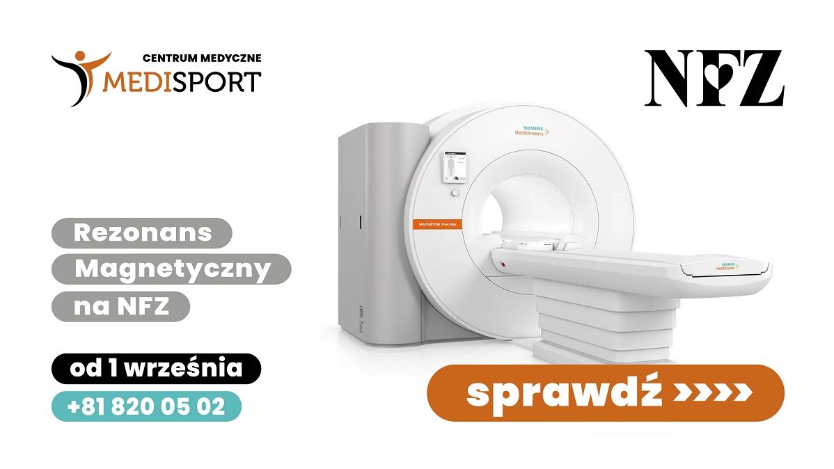 Rezonans magnetyczny na NFZ od 1 września w Centrum medycznym MEDISPORT