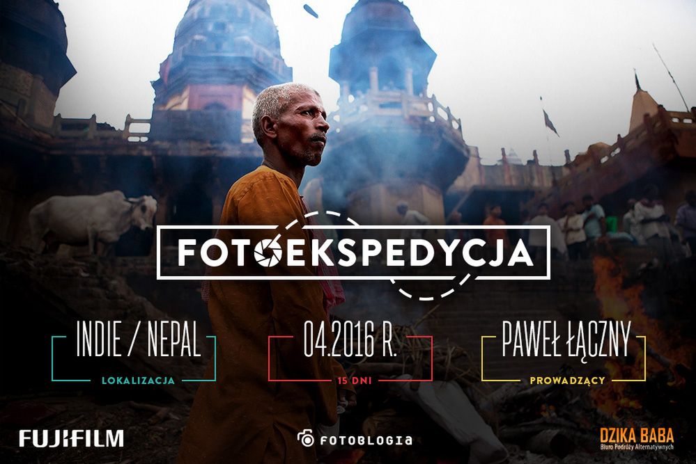 Dołącz do naszej fotoekspedycji do Indii i Nepalu z Pawłem Łącznym i Fujifilm