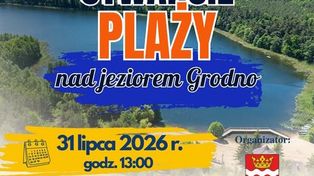 Wakacyjne popołudnie nad jeziorem Grodno ze specjalnymi atrakcjami