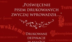 „Poświęcenie pisem drukowanych zwyczaj wprowadził…”. Drukowane dedykacje w książce okresu zaborów