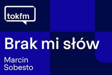 „Brak mi słów” nową audycją w TOK FM