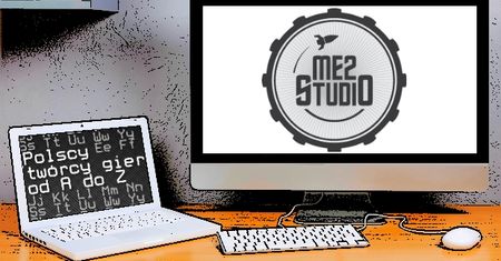 Polscy twórcy gier od A do Z: ME2 Studio