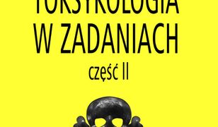 Toksykologia w zadaniach, cz. II