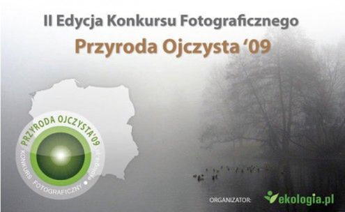 Konkurs ?Przyroda Ojczysta 2009? - pokaż piękno Polski na fotografiach