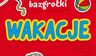 Zabawa z wyobraźnią! Wesołe Bazgrołki. Wakacje