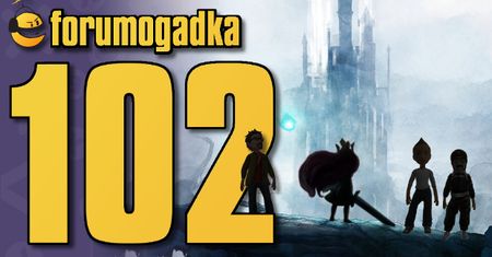 Forumogadka #102 Ta wyczekująca na gry