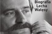 Wkrótce nowa biografia Lecha Wałęsy