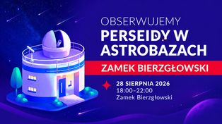 Obserwujemy Perseidy w Astrobazach i ważymy się kosmicznymi wagami