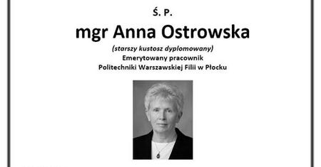 Odeszła Anna Ostrowska – emerytowany pracownik Politechniki Warszawskiej Filii w Płocku