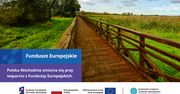 Polska Wschodnia zmienia się przy wsparciu z Funduszy Europejskich