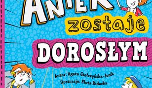 Antek zostaje dorosłym. Świat według Antka i inne nieznośności