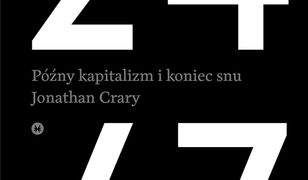 24/7. Późny kapitalizm i koniec snu