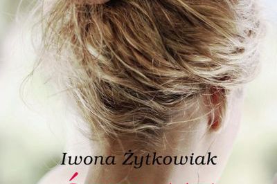 Iwona Żytkowiak: „Interesuje mnie świat kobiet. Ten prawdziwy”