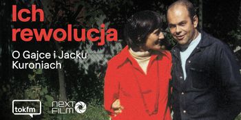 TOK FM i NEXT FILM łączą siły. Nowy serial podcastowy opowiada historię Gajki i Jacka Kuroniów