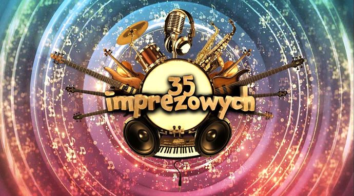 35 imprezowych!