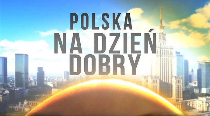 Polska na dzień dobry oglądaj online w TV prowadzący