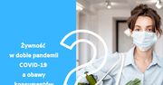 Czy Polacy wiedzą, jak postępować z żywnością w dobie pandemii COVID-19?