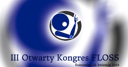 Trzeci Otwarty Kongres FLOSS w Sosnowcu zaplanowany na kwiecień