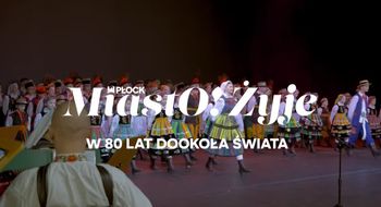 MiastO!Żyje - 80-lecie Harcerski Zespół Pieśni i Tańca Dzieci Płocka, bioodpady - 02.10.26r.