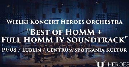 Widowiskowy koncert „BEST OF HOMM” + FULL H4 SOUNDTRACK na scenie Sali Operowej CSK