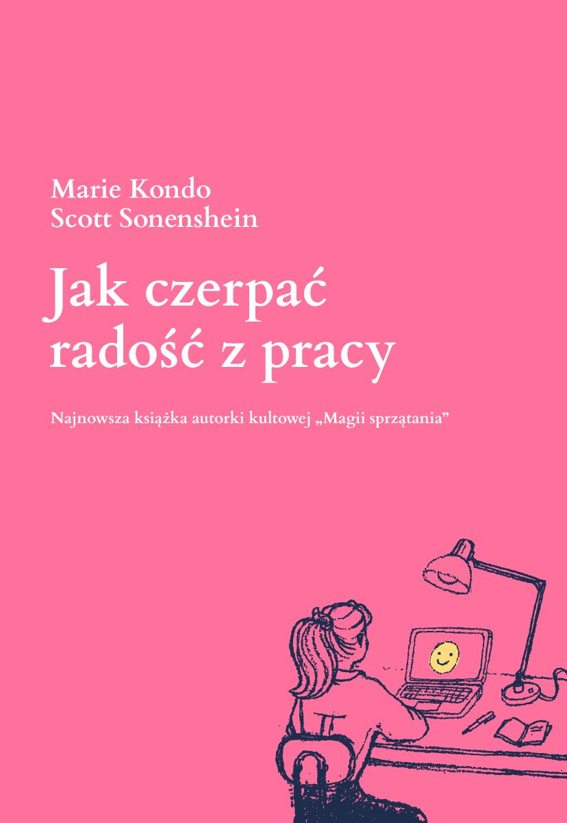"Jak czerpać radość z pracy"