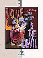 Love Is The Devil Szkic do portretu Francisa Bacona