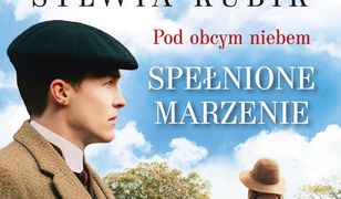 Pod obcym niebem. Spełnione marzenie