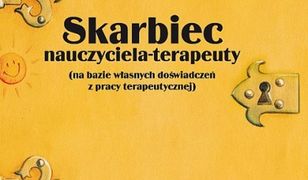 pedagogika. Skarbiec nauczyciela-terapeuty (na bazie własnych doświadczeń z pracy terapeutycznej). czyli od programu do realizacji &#8211; propozycje rozwiązań pracy terapeutycznej prowadzonej z dziećmi w wieku przedszkolnym o specyficznych i specjalnych potrzebach edukacyjnych