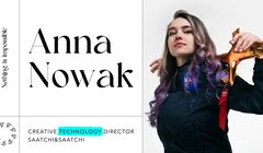 Anna Nowak poprowadzi dział Creative Technology w Saatchi&amp;Saatchi