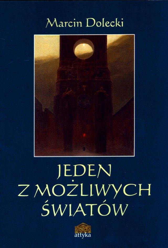 „Jeden z możliwych światów” – Marcin Dolecki