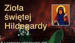 Zioła świętej Hildegardy