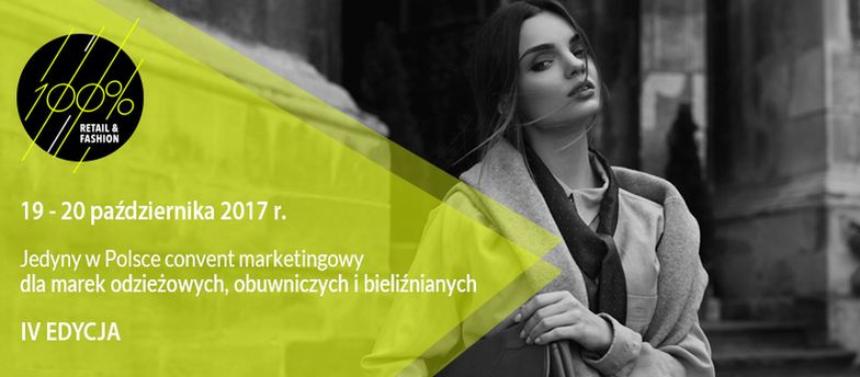 100% Retail & Fashion - jedyny taki convent marketingowy w Polsce.