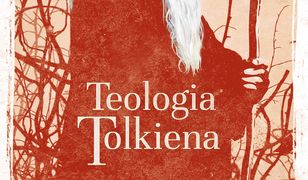 Teologia Tolkiena. Chrześcijańskie Credo ukryte w losach Śródziemia