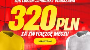 Superbet kod promocyjny BETWP - bonus 320 PLN za zwycięzcę meczu Bogdanka LUK - Projekt