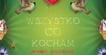 Teledysk do filmu "Wszystko, co kocham" - oldschool rządzi!