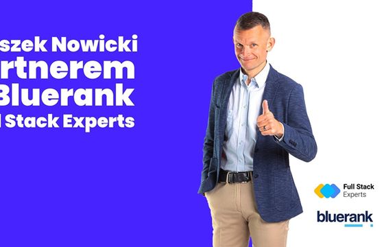 Zbigniew Nowicki partnerem w Bluerank i Full Stack Experts